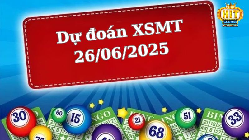 Soi cầu XSMT 26/06/2025 - Dự đoán xổ số miền Trung 26/06